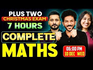 Plus Two Maths Christmas Exam | All Chapters in 7hrs | Exam Winner