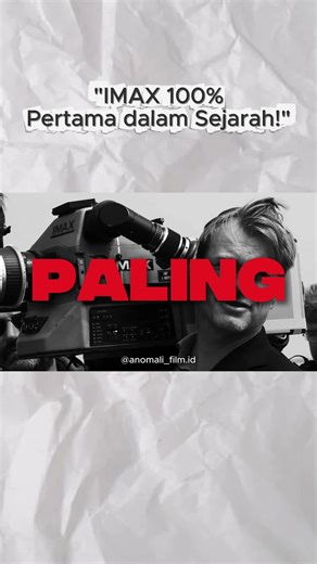 Film Pertama Dunia dengan Kamera IMAX 100%!