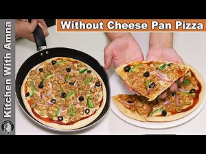 Without Cheese Pizza Recipe Soft Aur Easy Without Oven Pizza | Kitchen With Amna