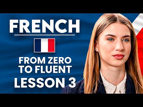 Learn French for Beginners - Essential Lesson for You to Become Fluent | Lesson 3