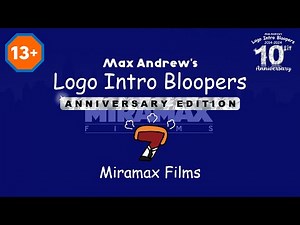Max Andrew's Logo Intro Bloopers: Anniversary Edition | 7 | Miramax Films