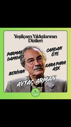 Yeşilmag — Hatırladıkça Güzel. on Instagram: "🌟 Aytaç Arman – Televizyonun Sessiz Gücü ve Vicdanlı Yüzü 🌟 📺 Türk sinemasında toplumsal gerçekçi rolleriyle hafızalara kazınan Aytaç Arman, televizyon dizilerinde de derinlikli, sert ama insani karakterleriyle güçlü izler bıraktı. ✨ Parmak Damgası (1985) ✨ Kurtuluş (1994) ✨ Sahte Dünyalar (1995) ✨ Bir Umut (1997) ✨ Yüzleşme (1999) ✨ Kıvılcım (2000) ✨ Yılan Hikâyesi (2001) ✨ Berivan (2002) ✨ Perçem (2004) ✨ Düşler ve Gerçekler (2005) ✨ Hacı (2006)