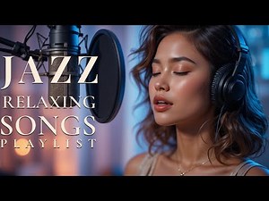 Soulful Vocal Smooth Jazz | Soft Jazz Music for Relaxation – Romantic Evening Jazz Music on YouTube