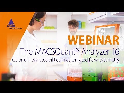 Multicolor flow cytometry with the MACSQuant Analyzer 16 [WEBINAR]