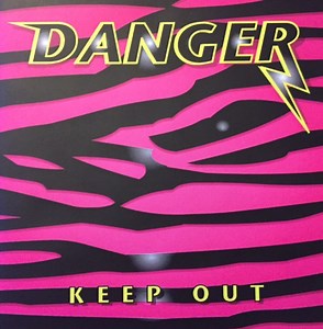 Danger - Keep Out