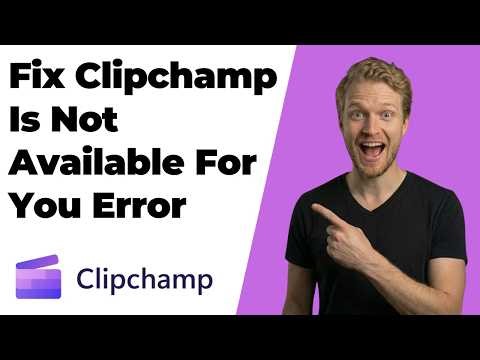 Fix Clipchamp Is Not Available For You Error (2026 Easy Guide)