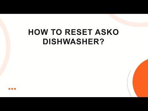 How To Reset Asko Dishwasher?