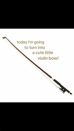 Cute Orchestra Slop: Turning Into a Little Violin Bow