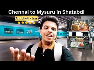 Chennai to Mysuru Shatabdi Vlog | Anubhuti Class Full Journey Experience