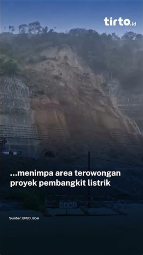 Detik detik Longsor di PLTA Upper Cisoka usai Diguyur Hujan Deras