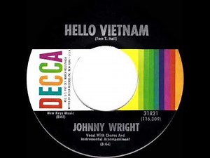 1965 Johnny Wright - Hello Vietnam (#1 C&W hit)