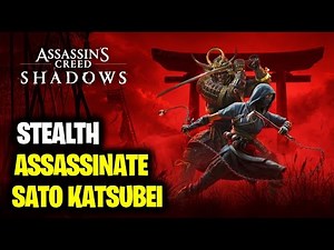 Assassinate Sato Katsubei (Stealth Guide) | Assassin's Creed Shadows
