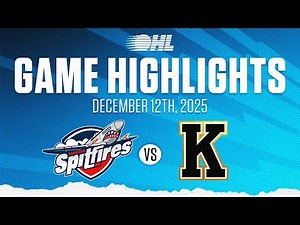 OHL Highlights: Windsor Spitfires @ Kingston Frontenacs Dec. 12, 2025