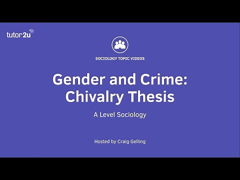 Gender and Crime - Chivalry Thesis | A Level Sociology