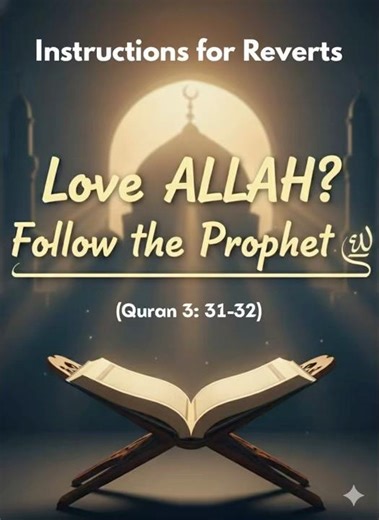 Instructions For Reverts. Love ALLAH? Follow the Prophet