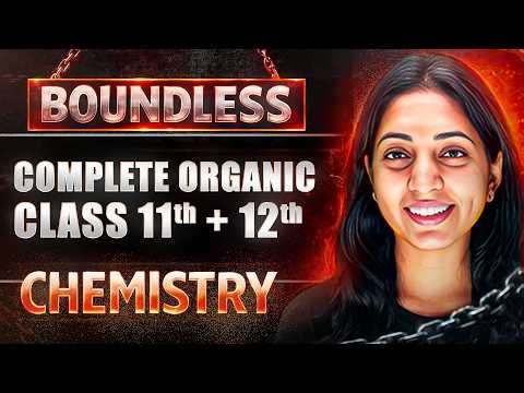 Boundless (Theory + JEE 2026 PYQs): Complete Organic Chemistry Class 11 & 12