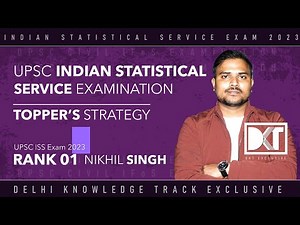 Rank 1 UPSC Indian Statistical Service Exam 2023 | Nikhil Singh's Strategy For ISS Exam