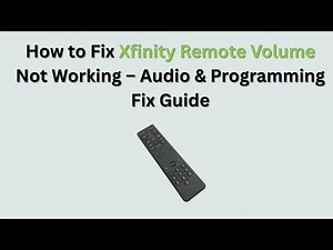 How to Fix Xfinity Remote Volume Not Working – Audio & Programming Fix Guide