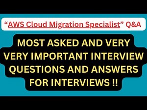 "AWS Cloud Migration Specialist Q&A", Most Commonly Asked "AWS Cloud Migration" Interview Q&A !!