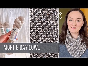 Andrea Mowry Night and Day Cowl Knitting Pattern Review