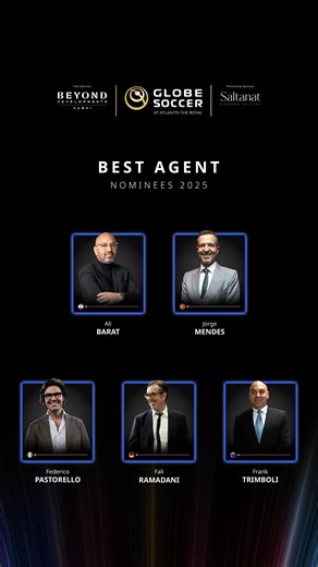 🏆 BEYOND Developments GLOBE SOCCER Awards 2025 nominees for BEST AGENT are: Ali Barat, Jorge Mendes, Federico Pastorello, Fali Ramadani, and Frank Trimboli. | Globe Soccer