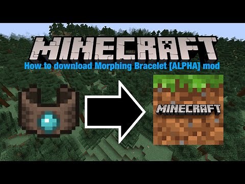 Minecraft (how to download Morphing Bracelet [ALPHA] mod)