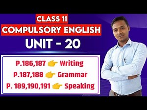 Class 11 Compulsory English | Unit 20 | Writing | Grammar | Speaking | Mukesh Raut