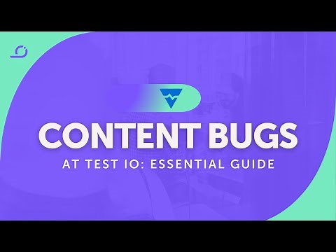 Content Bugs in Testing: Test IO's Essential Guide for QA Testers