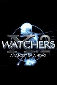 Watchers 10 Part 2: Anatomy of a Hoax (2016) - Movie