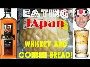 Eating Japan: Bottom shelf whiskey and strange Japanese sweet bread! (。・・)_且