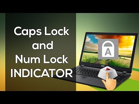 [SOLVED] Caps Lock Indicator (Num Lock and Scroll Lock) in ACER Laptops Win 10/8.1