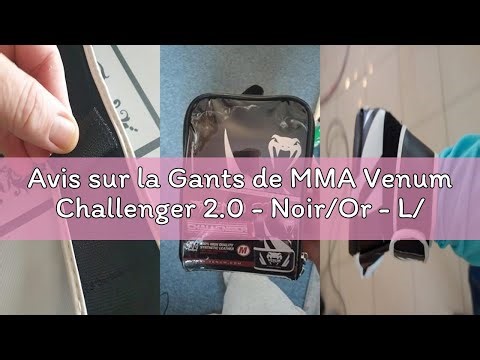 Avis sur la Gants de MMA Venum Challenger 2.0 - Noir/Or - L/XL