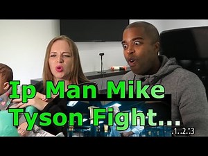 Ip Man Mike Tyson Fight... (REACTION 🔥)