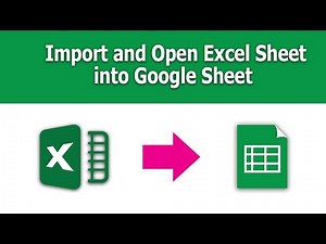 How to Import and Open Excel Sheet into Google Sheet