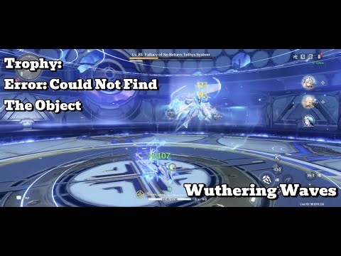 [Wuthering Waves Trophy] Error: Could Not Find The Object: Defeat Fallacy Of No Return 50 Times