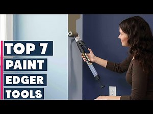 7 Best Paint Edger Tools You Need for Perfect Painting