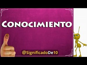 Conocimiento Definición 💥 Significado de Conocimiento