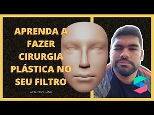 Cirurgia plástica no seu efeito - tutorial Spark AR