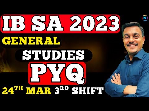 IB Security Assistant 2025 | GS PYQ | 24 March 3rd Shift Full Explanation – Must Watch!