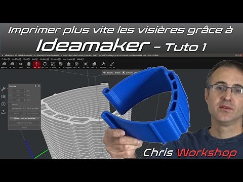 TUTO 1 IDEAMAKER : Prise en main d'Ideamaker + tuto pour imprimer les visières superposées (Covid19)
