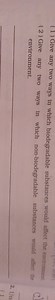 Give any two ways in which biodegradable substances would affec... | Filo