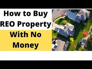 How to Buy REO property With No Money
