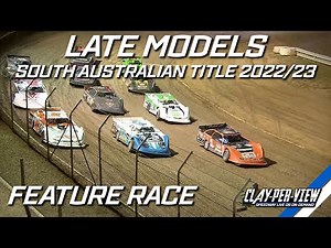 Late Models | South Australian Title - Murray Bridge - 4th Mar 2023 | Clay-Per-View Highlights