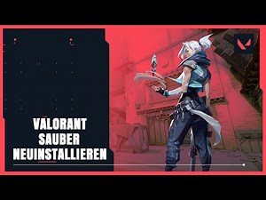 VALORANT PROBLEM FIX | SAUBER NEU INSTALLIEREN