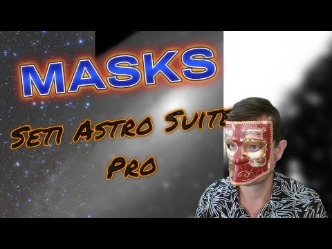 Masks in Seti Astro Suite Pro: Flexible Mask Use Like You Have Never Seen Before