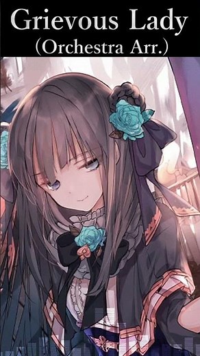 Grievous Lady (Orchestra Arr.) 【Arcaea】#arcaea #GrievousLady