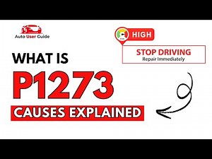 What is P1273 : Engine Error Code Causes Explained
