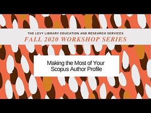 Making the Most of Your Scopus Author Profile