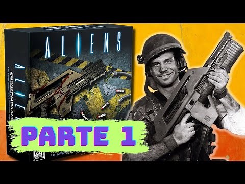 ALIENS: OTRO GLORIOSO DÍA EN EL CUERPO (Parte 1) - Partida en solitario