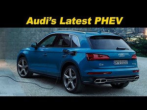 2020 Audi Q5 Plug In Hybrid First Look
